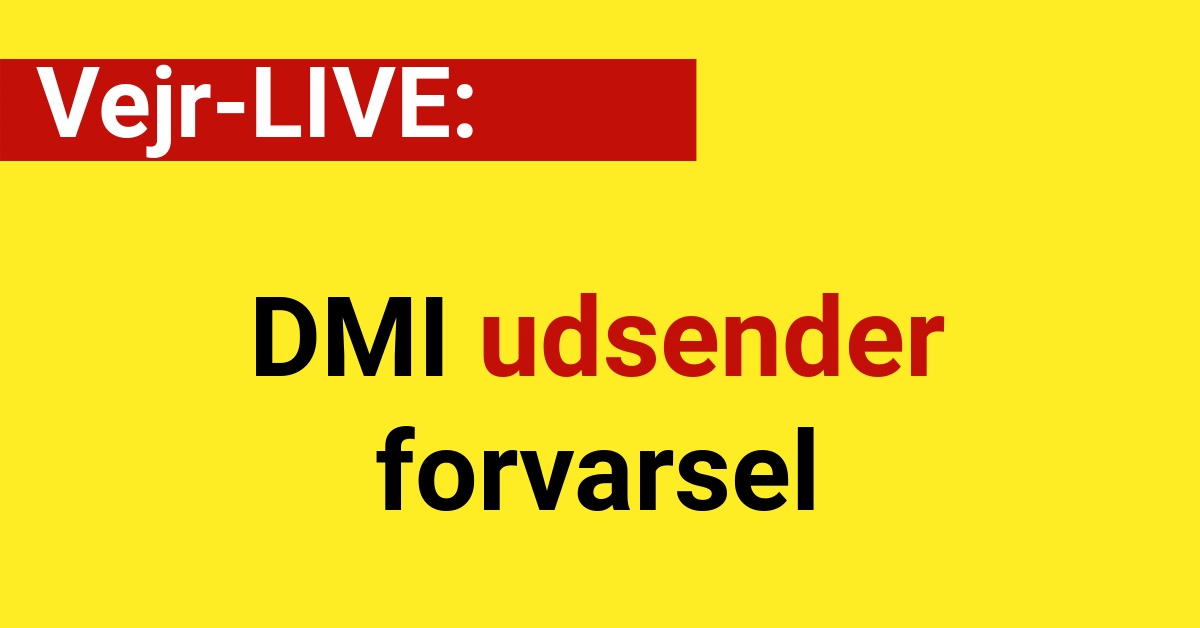 Vejr-LIVE: DMI udsender forvarsel