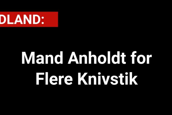 Mand Anholdt for Flere Knivstik - Udland