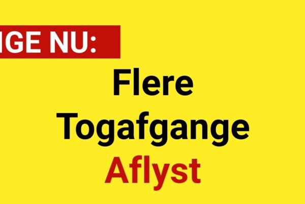Flere Togafgange Aflyst