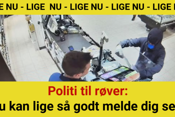 Politi til røver: Du kan lige så godt melde dig selv