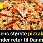 LIGE NU: Verdens største pizzakæde vender retur til Danmark