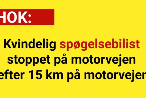 Kvindelig spøgelsebilist stoppet på motorvejen efter 15 km på motorvejen