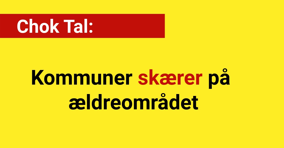 Chok Tal: Kommuner skærer på ældreområdet