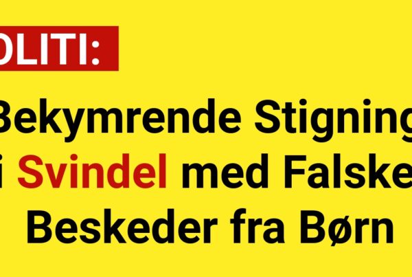 Bekymrende Stigning i Svindel med Falske Beskeder fra Børn