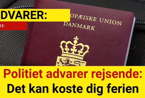 Politiet advarer rejsende: Det kan koste dig ferien