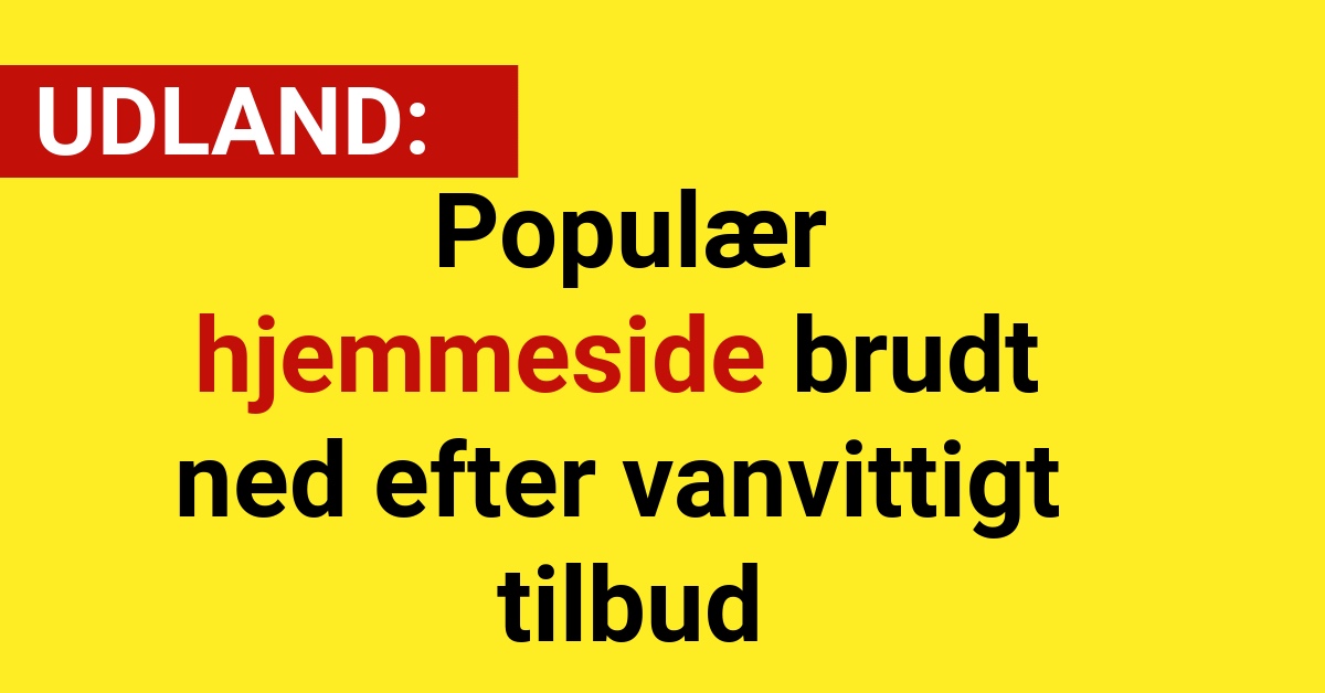 Populær hjemmeside brudt ned efter vanvittigt tilbud