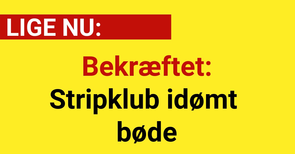 Bekræftet: Stripklub idømt bøde