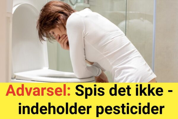 Advarsel: Spis det ikke - indeholder pesticider