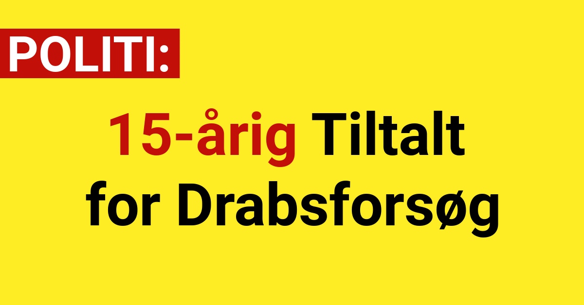 15-årig Tiltalt for Drabsforsøg - Krimi