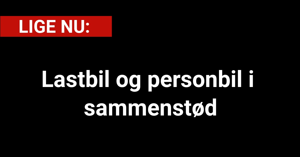 Lastbil og personbil i sammenstød - Mand sigtet