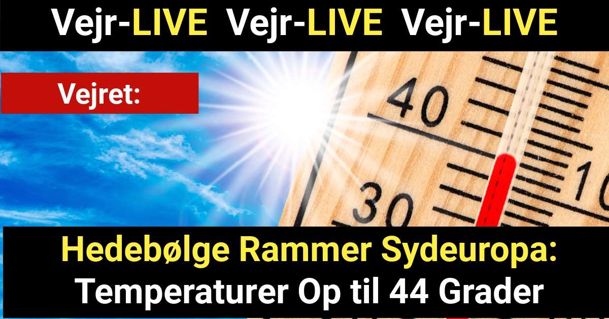 Hedebølge Rammer Sydeuropa: Temperaturer Op til 44 Grader