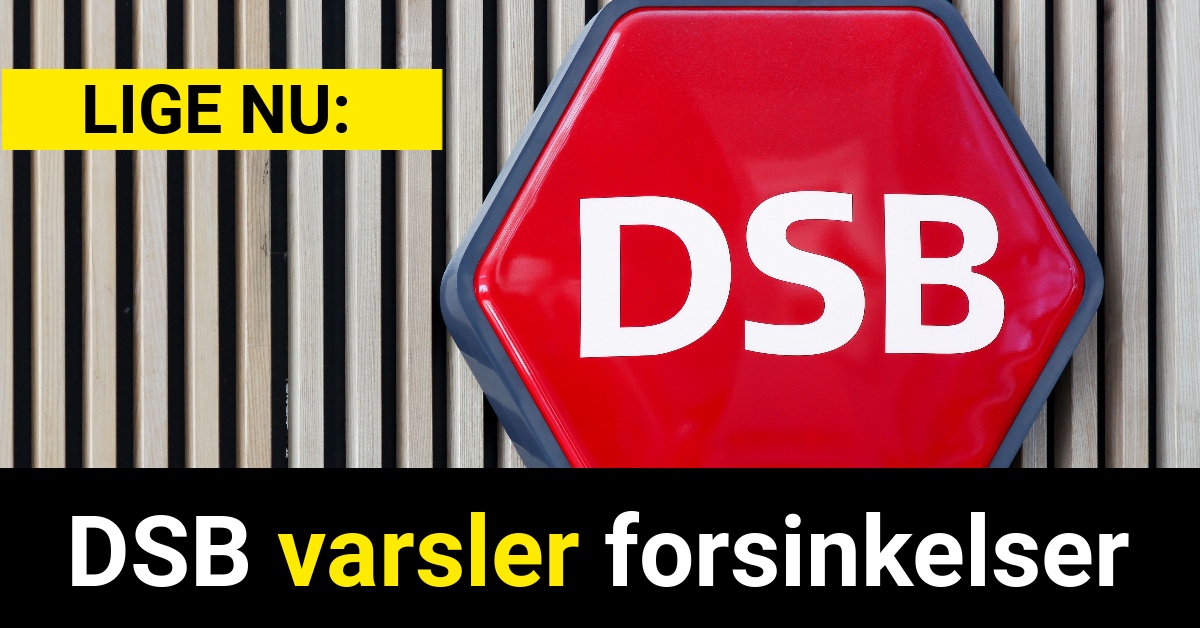 DSB varsler forsinkelser