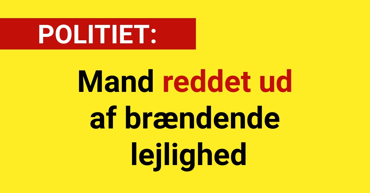 Mand reddet ud af brændende lejlighed - 112