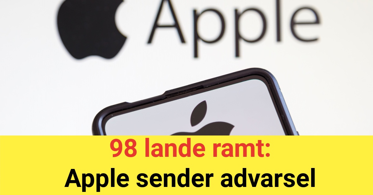 98 lande ramt: Apple sender advarsel