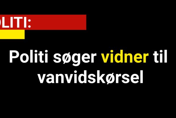 Politi søger vidner til vanvidskørsel - 112