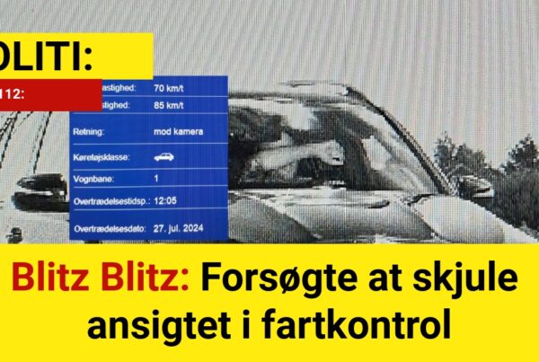Blitz Blitz: Forsøgte at skjule ansigtet i fartkontrol