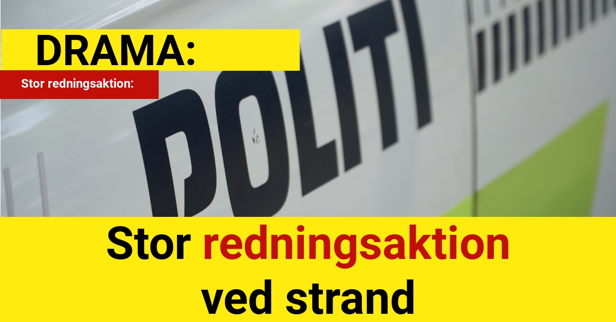 Stor redningsaktion ved strand