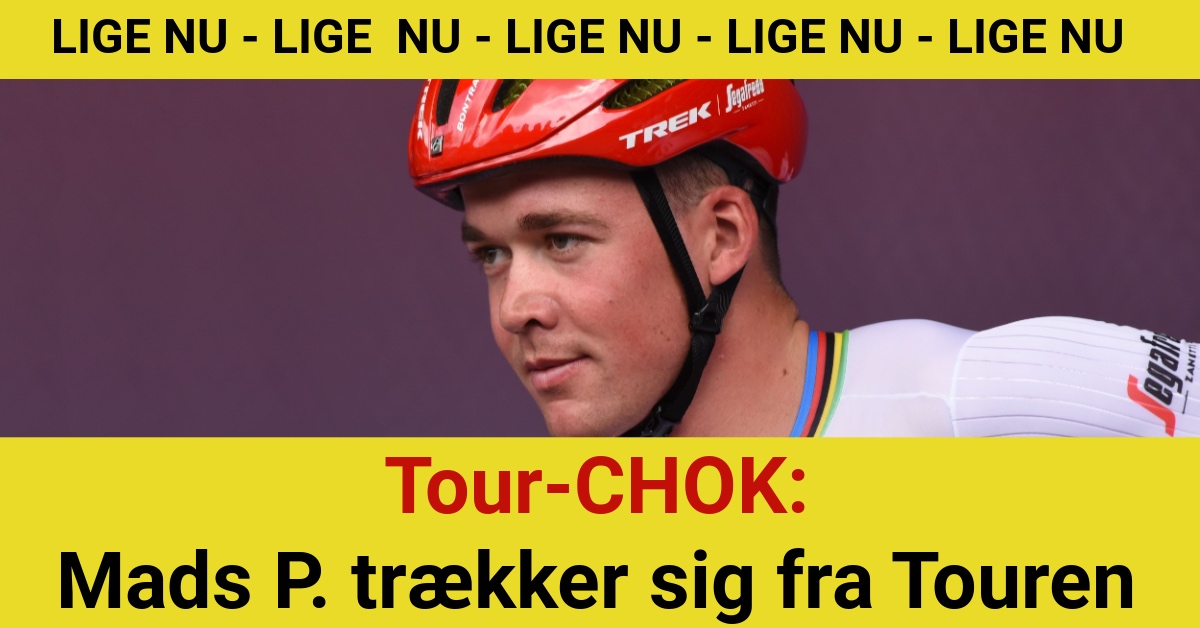 BREAKING: Tour-CHOK - Mads P. trækker sig fra Touren