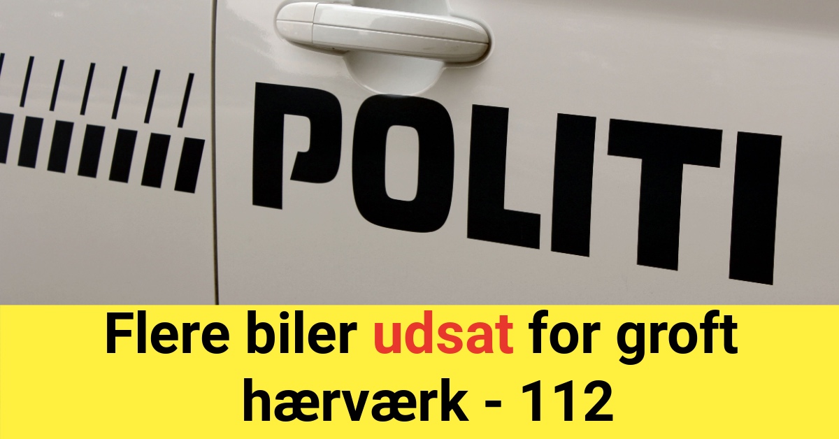 Flere biler udsat for groft hærværk - 112