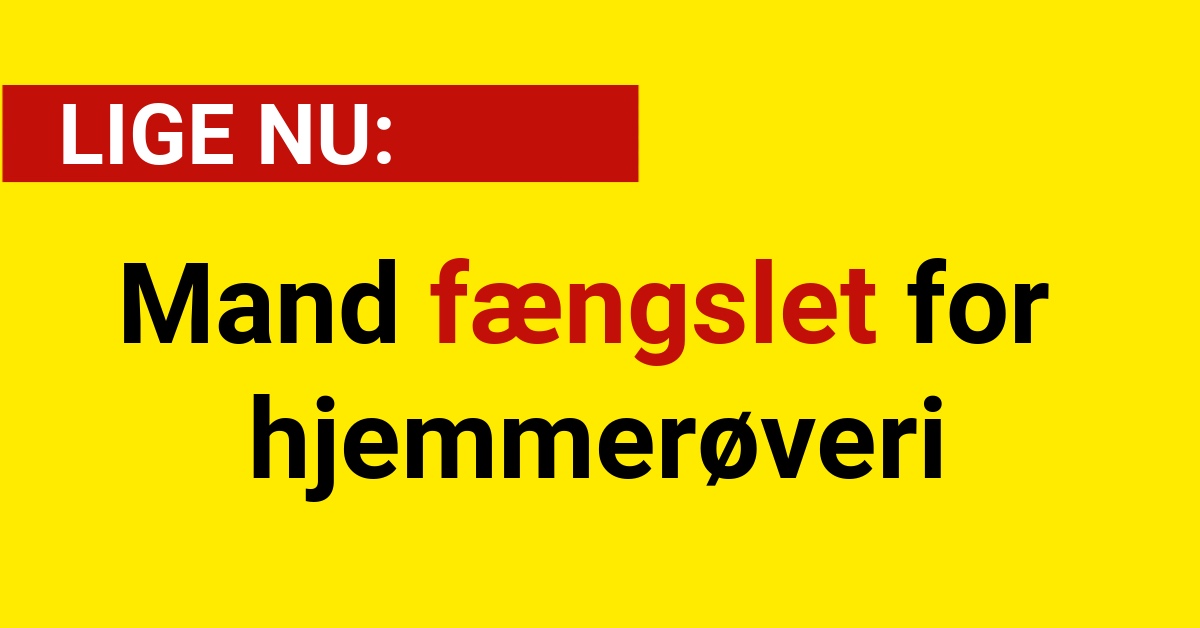 Mand fængslet for hjemmerøveri - Krimi