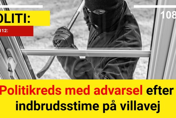 Politikreds med advarsel efter indbrudsstime på villavej