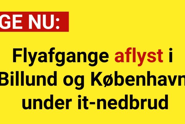 LIGE NU: Flyafgange aflyst i Billund og København under it-nedbrud