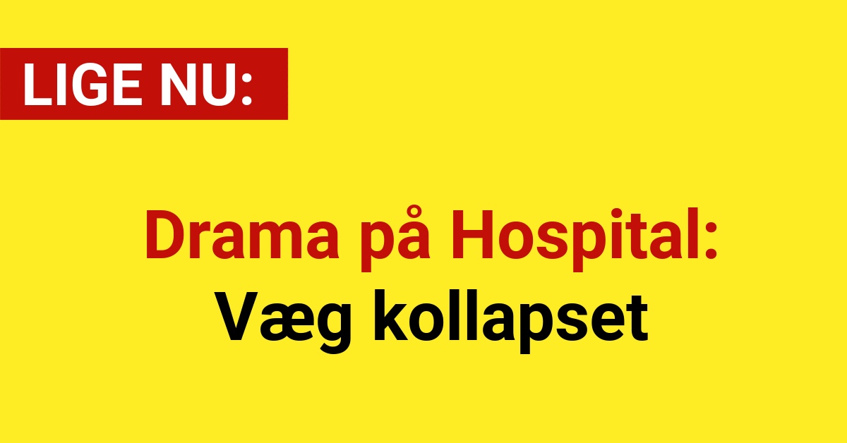 Drama på Hospital: Væg kollapset