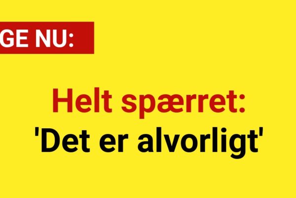 Helt spærret: 'Det er alvorligt'