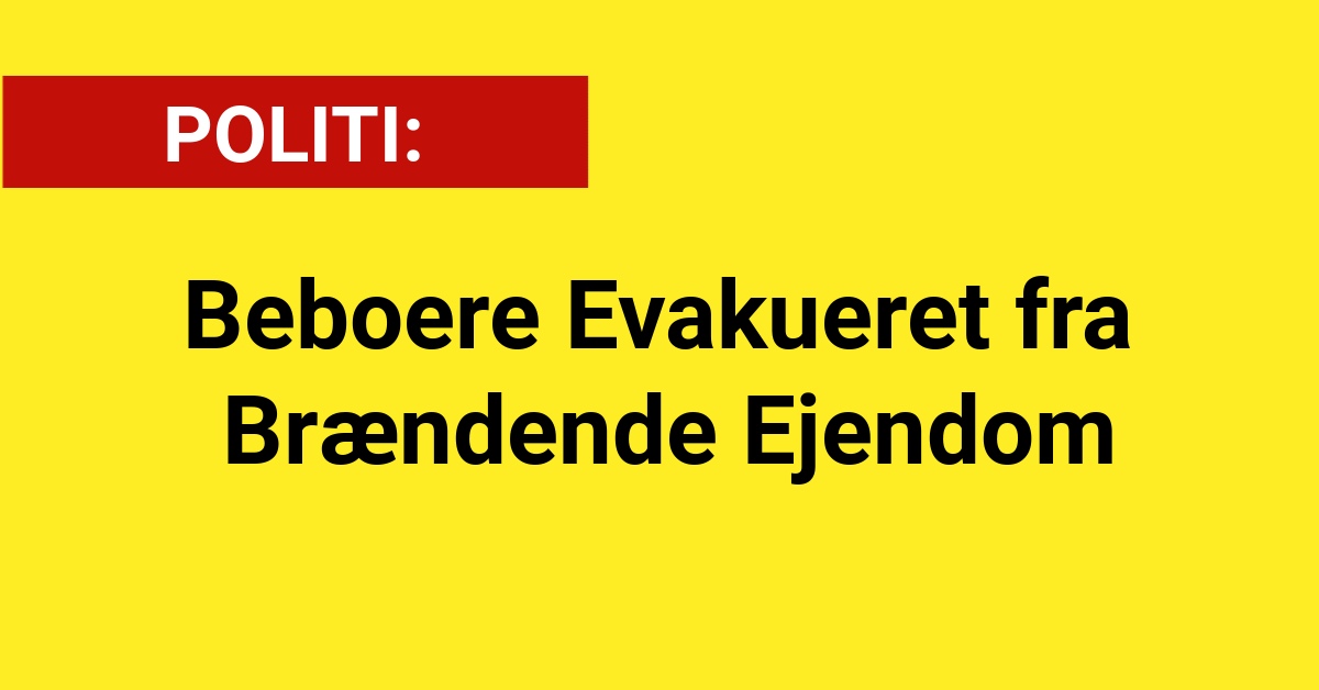 Beboere Evakueret fra Brændende Ejendom