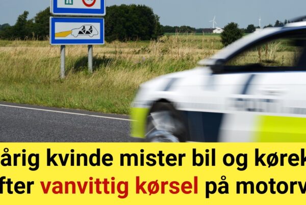 20-årig kvinde mister bil og kørekort efter vanvittig kørsel på motorvej