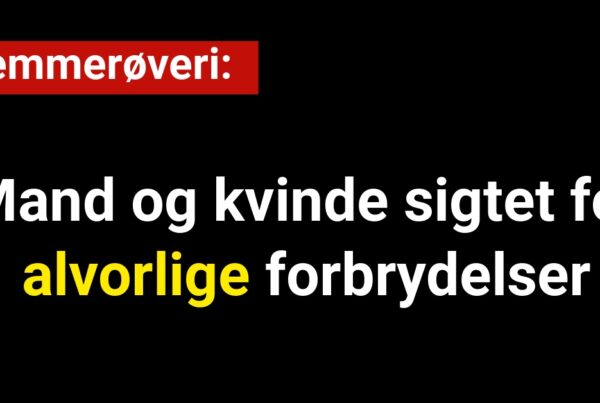 Hjemmerøveri: Mand og kvinde sigtet for alvorlige forbrydelser