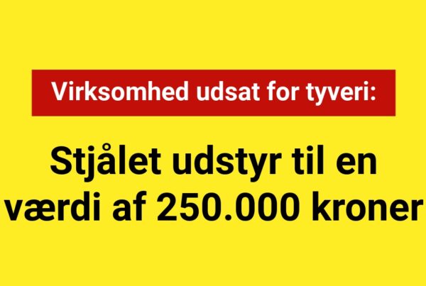 Virksomhed udsat for tyveri: Stjålet udstyr til en værdi af 250.000 kroner
