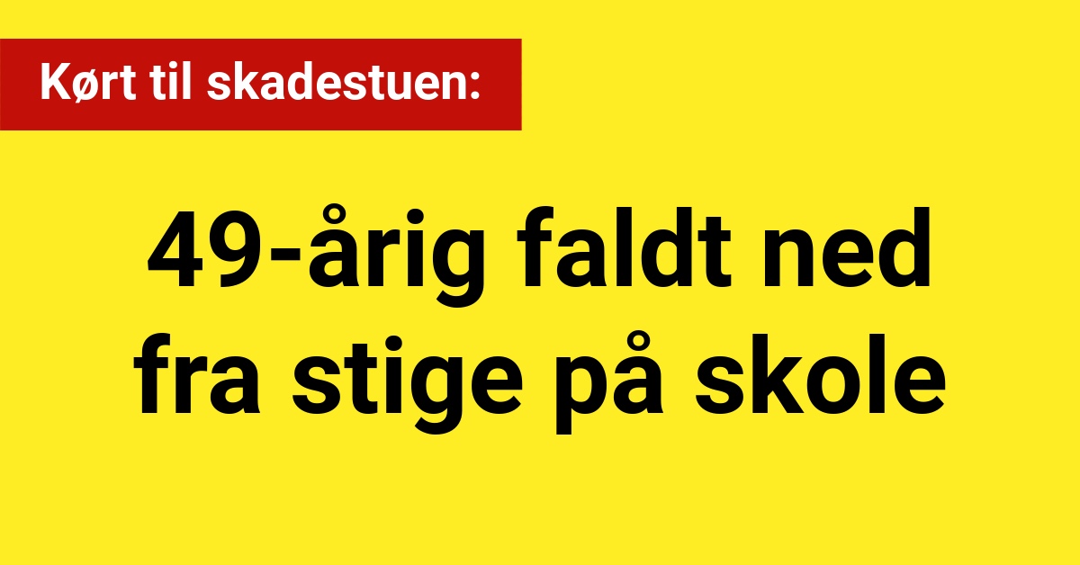 49-årig faldt ned fra stige på skole: Kørt til skadestuen