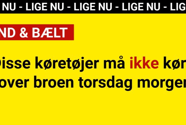 Disse køretøjer må ikke køre over broen torsdag morgen