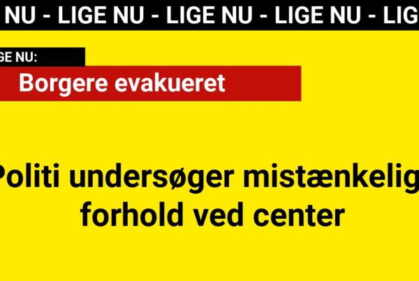 Politi undersøger mistænkeligt forhold ved center: Borgere evakueret