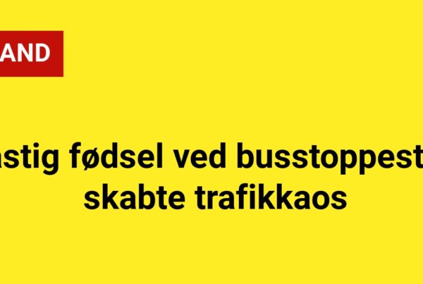 Hastig fødsel ved busstoppested skabte trafikkaos