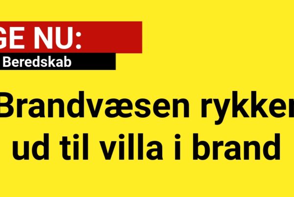 LIGE NU: Brandvæsen rykker ud til villa i brand