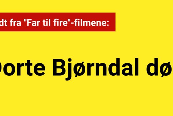 Kendt fra "Far til fire"-filmene: Dorte Bjørndal død