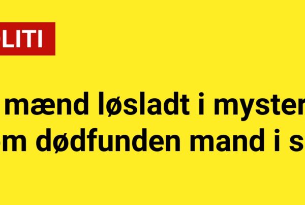 To mænd løsladt i mysteriet om dødfunden mand i sø