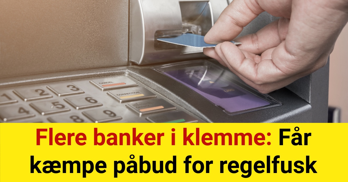 Flere banker i klemme: Får kæmpe påbud for regelfusk