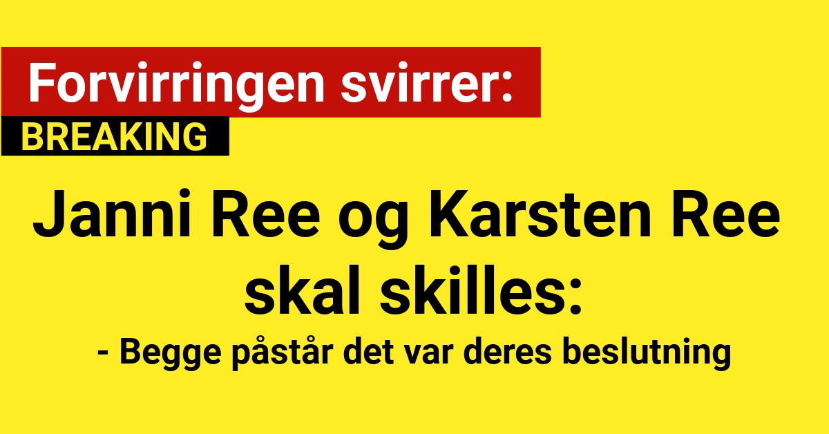 Janni Ree og Karsten Ree skal skilles: Begge påstår det var deres beslutning