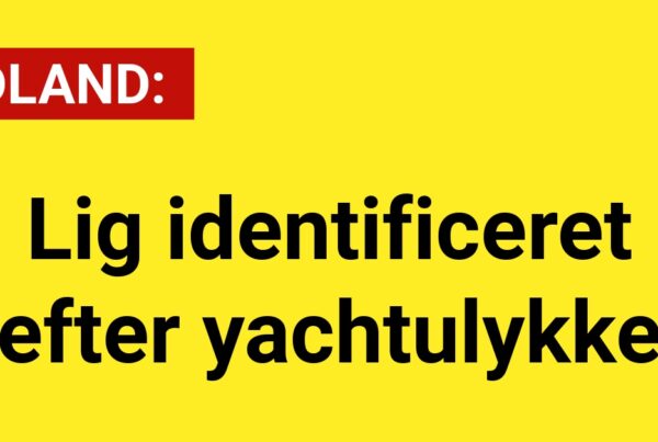 UDLAND: Lig identificeret efter yachtulykke