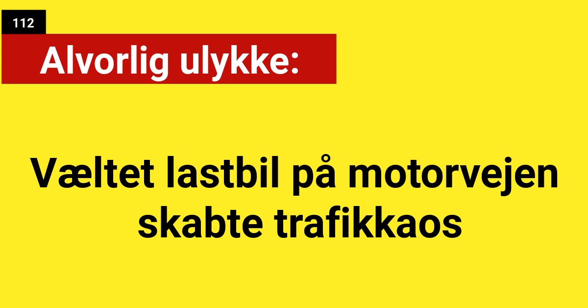 Væltet lastbil på motorvejen skabte trafikkaos