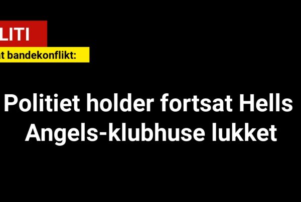 Fortsat bandekonflikt: Politiet holder fortsat Hells Angels-klubhuse lukket
