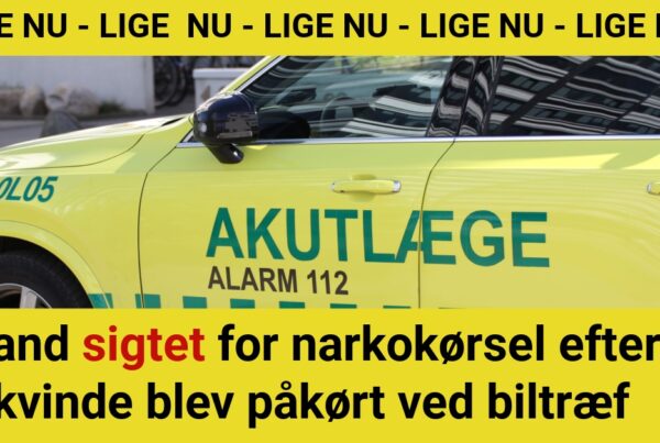 Mand sigtet for narkokørsel efter kvinde blev påkørt ved biltræf