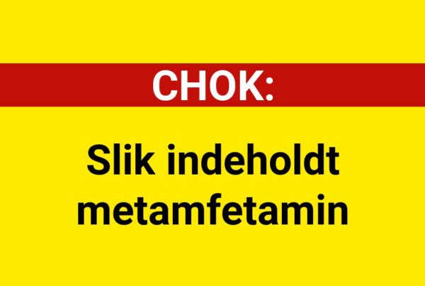 CHOK: Slik indeholdt metamfetamin