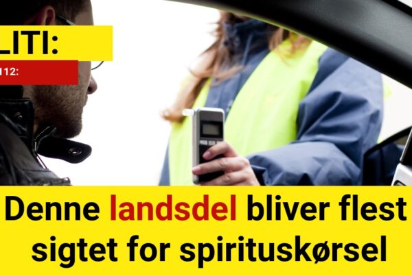 Denne landsdel bliver flest sigtet for spirituskørsel