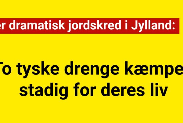 To tyske drenge kæmper fortsat for deres liv efter dramatisk jordskred i Jylland