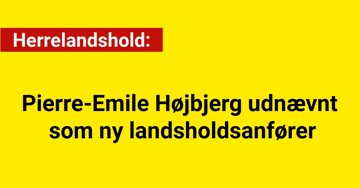 Pierre-Emile Højbjerg udnævnt som ny landsholdsanfører