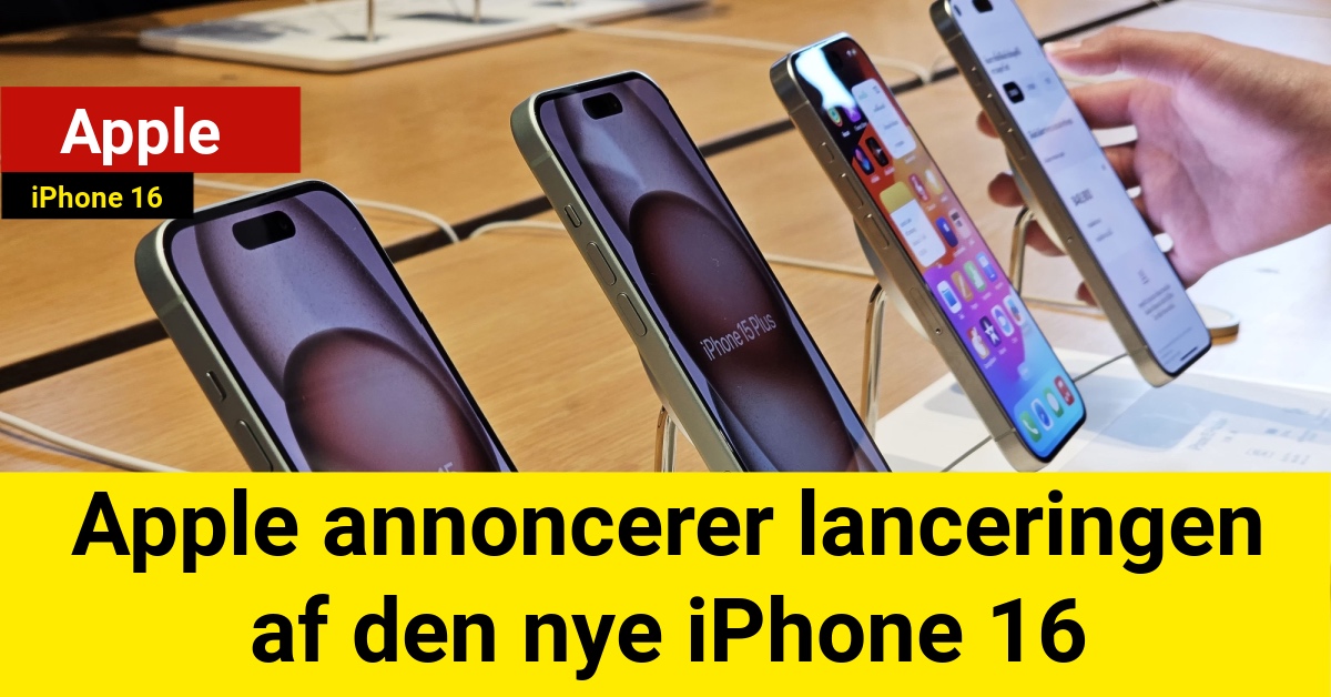 Apple annoncerer lanceringen af iPhone 16